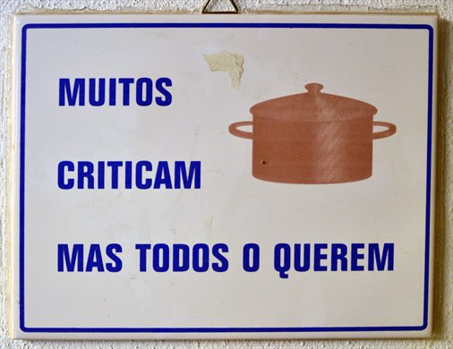 Muitos criticam...