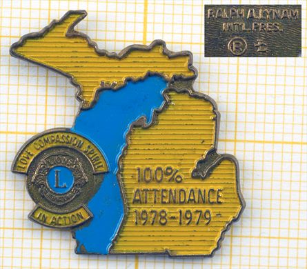 Lions Clubs International Pin 100 Por Ciento Asistencia Michigan Ralph A Lynam 1978-1979