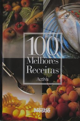 100 Melhores Receitas - Activa Nestle