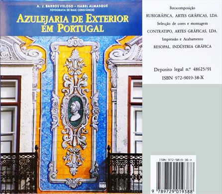 Azulejaria de Exterior em Portugal - A.J. Barros Veloso e Isabel Almasque - ISBN 972-9019-38-X