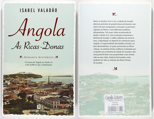 Angola, As Ricas-Donas - Isabel Valadao - ISBN 978-972-25-2831-3