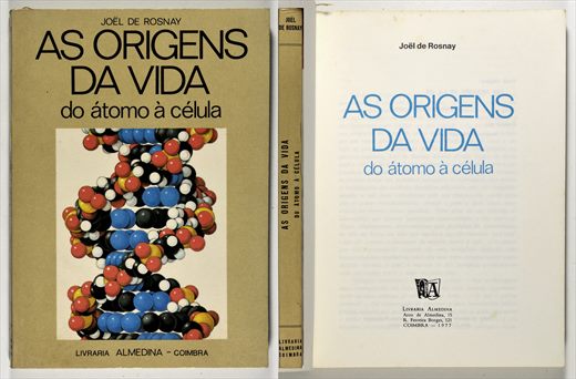 As origens da vida, do atomo a celula - Joel de Rosnay - Livraria Almeida 1977