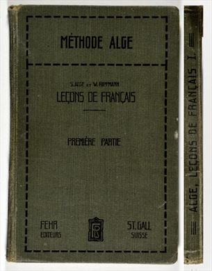Methode Alge, Lecons de Francais (Premiere Partie) - S. Alge e W. Rippmann - Fehr Editeurs