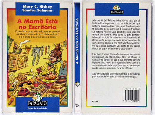 A mama esta no escritorio - Mary C. Hickey e Sandra Salmans - ISBN 972-748-090-X