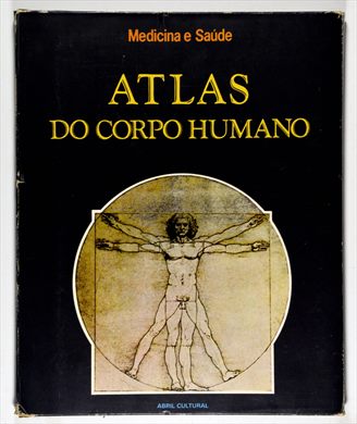 Atlas do corpo humano - Abril Cultural 2008
