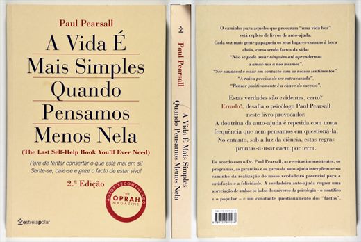 A Vida e Mais Simples Quando Pensamos Menos Nela - Paul Pearsall - ISBN 972-8929-26-9