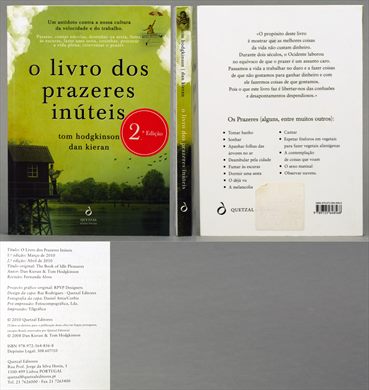 O livro dos prazeres inuteis - Tom Hodgkinson e Dan Kieran ISBN 978-972-564-856-8