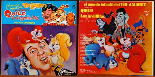 Quico - El Mundo Infantil del Tio Amaury - Quico y las Ardillitas de Lalo Guerrero - 1978