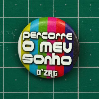 D'zrt - percorre o meu sonho
